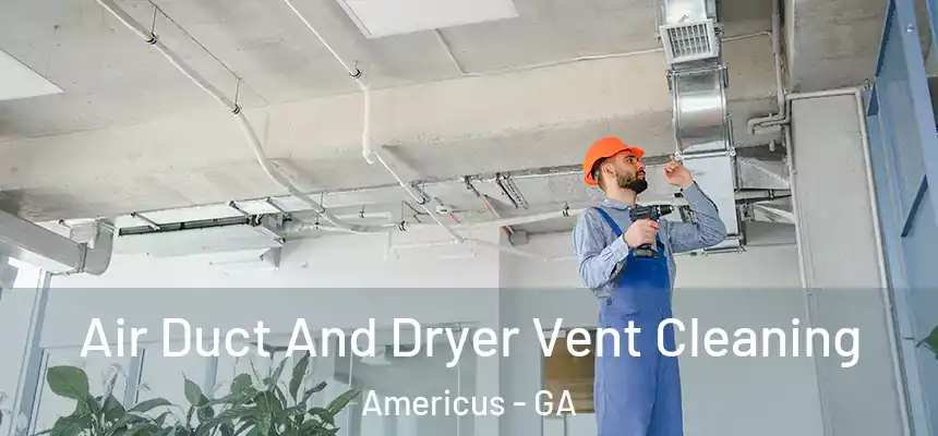  Air Duct And Dryer Vent Cleaning Americus - GA