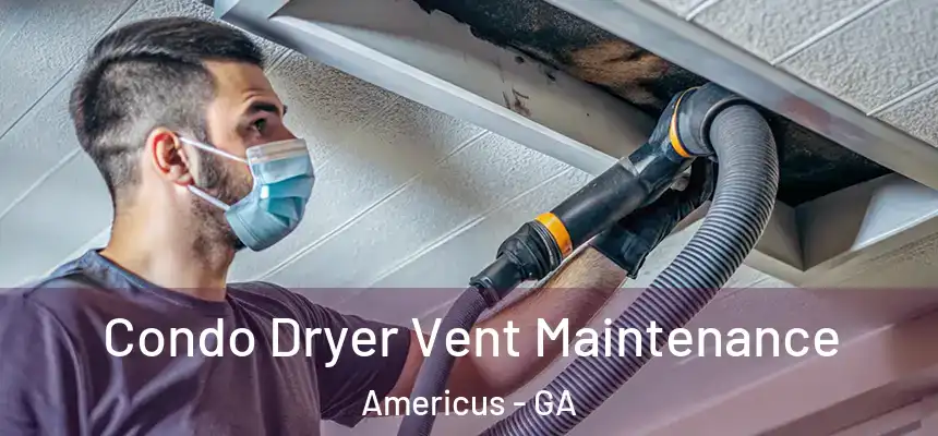  Condo Dryer Vent Maintenance Americus - GA
