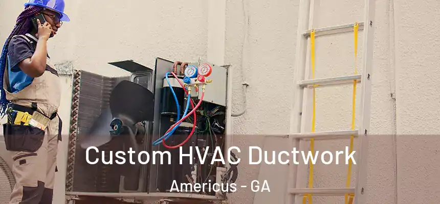  Custom HVAC Ductwork Americus - GA