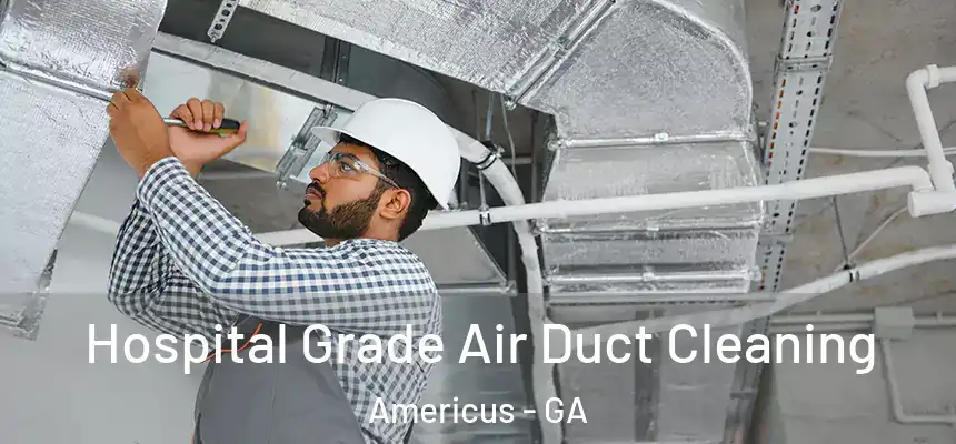  Hospital Grade Air Duct Cleaning Americus - GA
