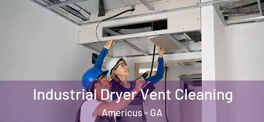 Industrial Dryer Vent Cleaning Americus - GA