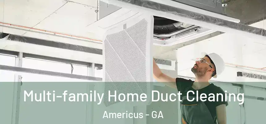  Multi-family Home Duct Cleaning Americus - GA