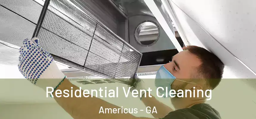  Residential Vent Cleaning Americus - GA