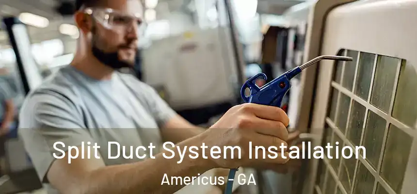  Split Duct System Installation Americus - GA